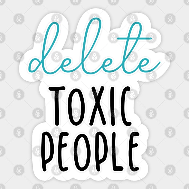 delete toxic people Sticker by autieangie